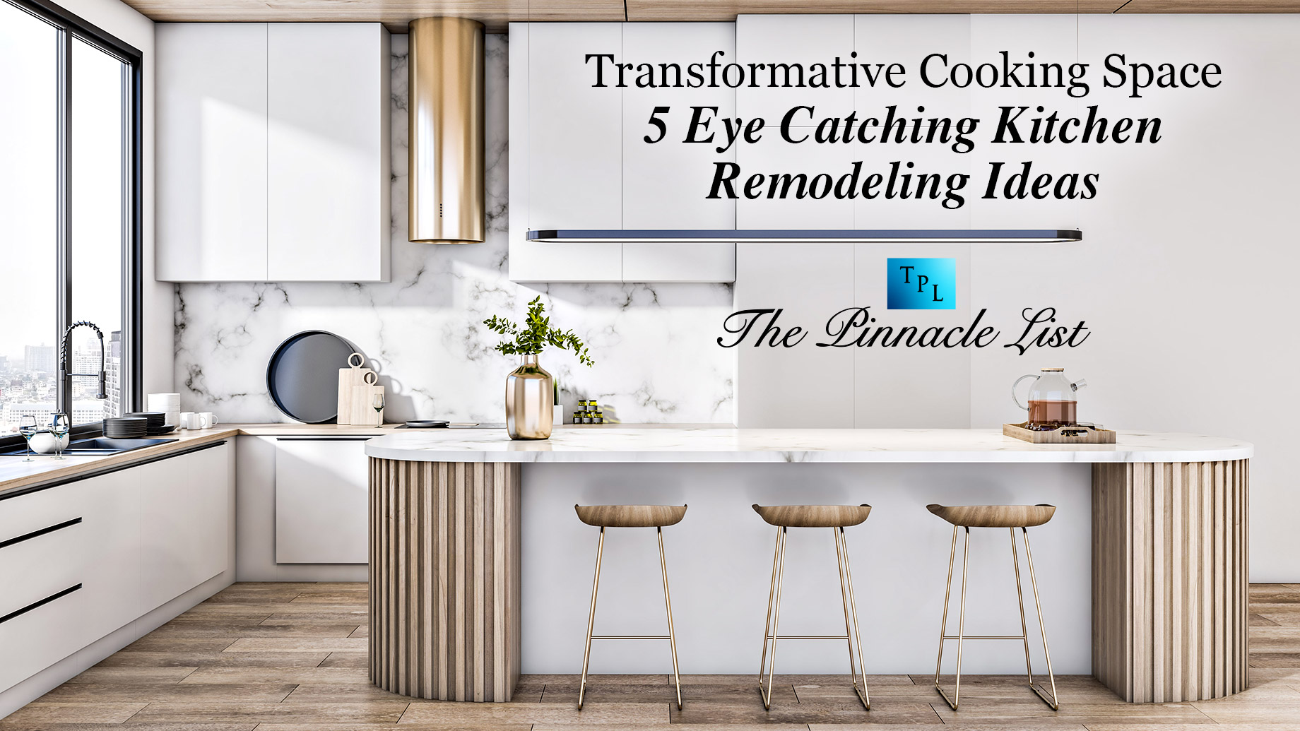 Transformative Cooking Space: 5 Eye Catching Kitchen Remodeling Ideas