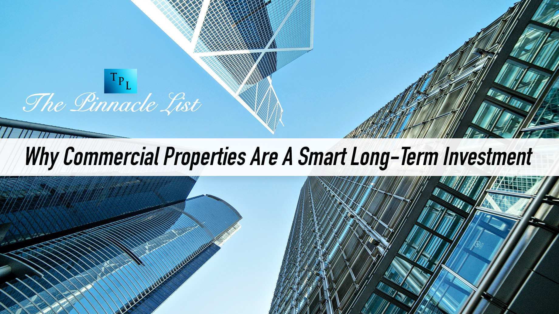 Why Commercial Properties Are A Smart Long-Term Investment