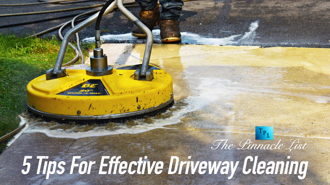 5 Tips For Effective Driveway Cleaning The Pinnacle List