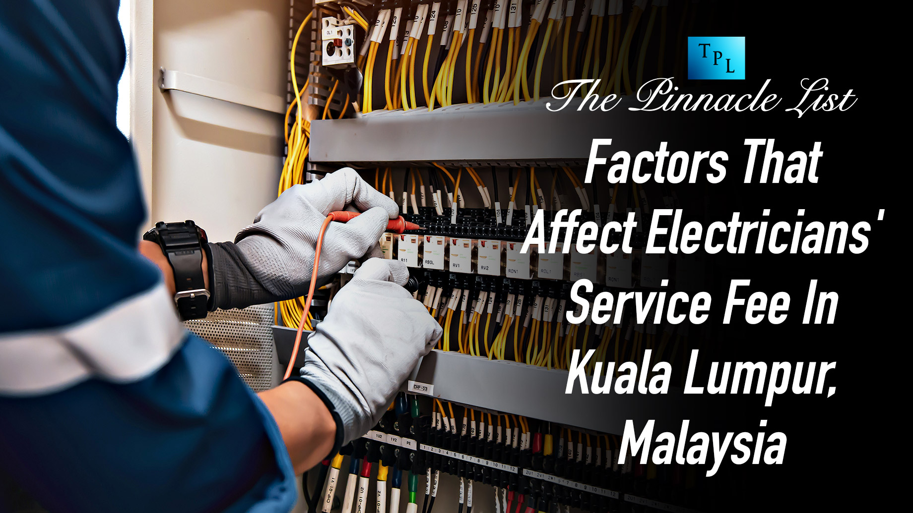Factors That Affect Electricians' Service Fee In Kuala Lumpur, Malaysia