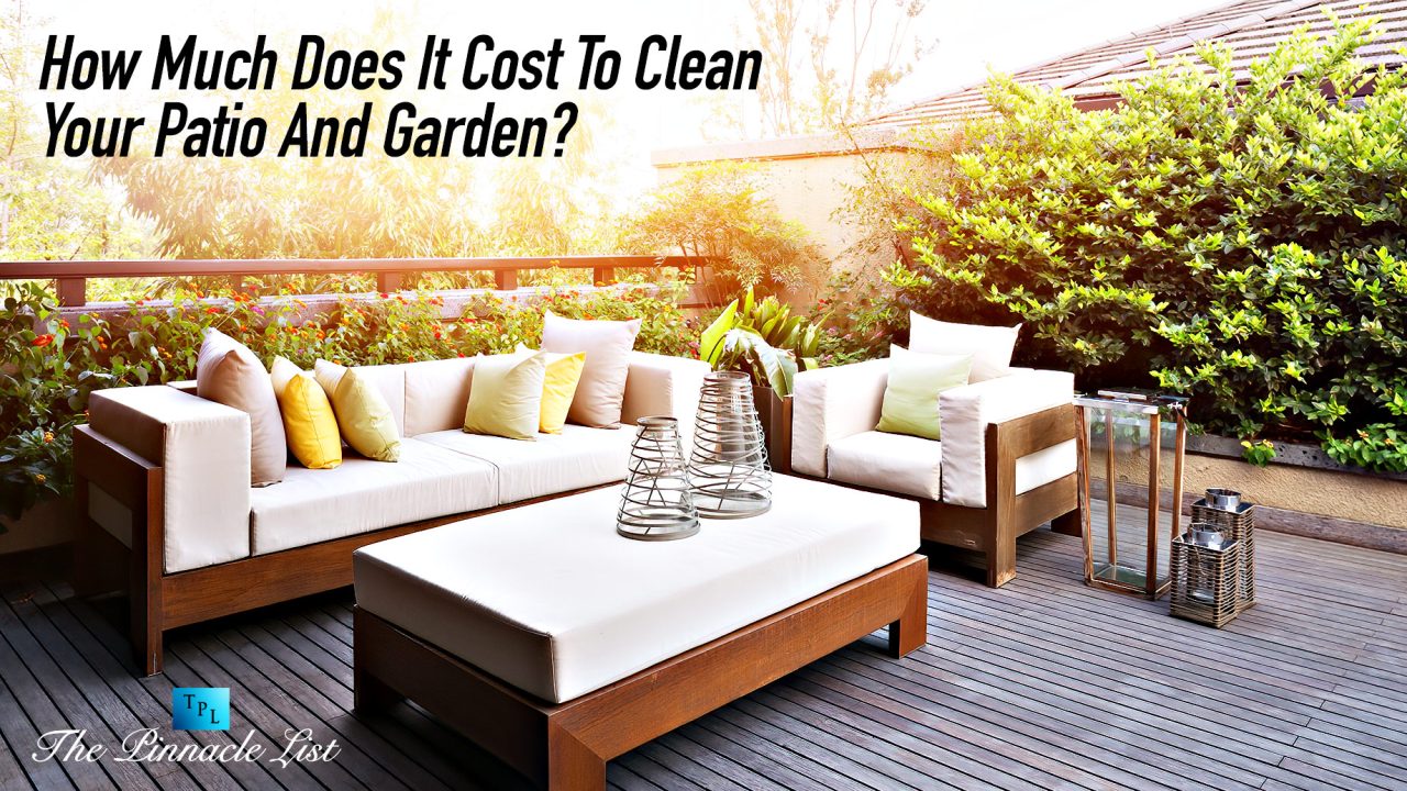How Much Does It Cost To Clean Your Patio And Garden?