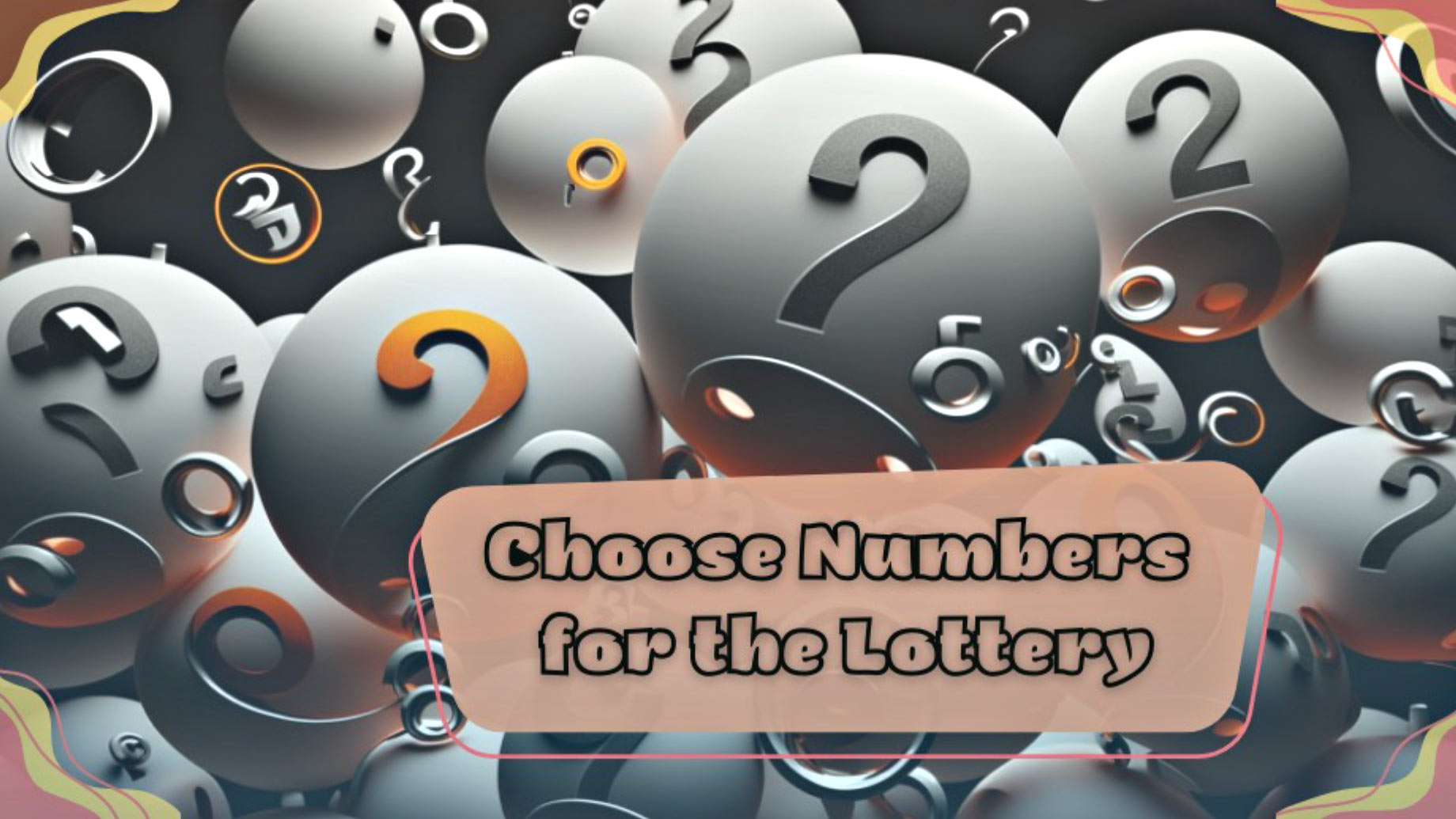 How To Choose Numbers For The Lottery