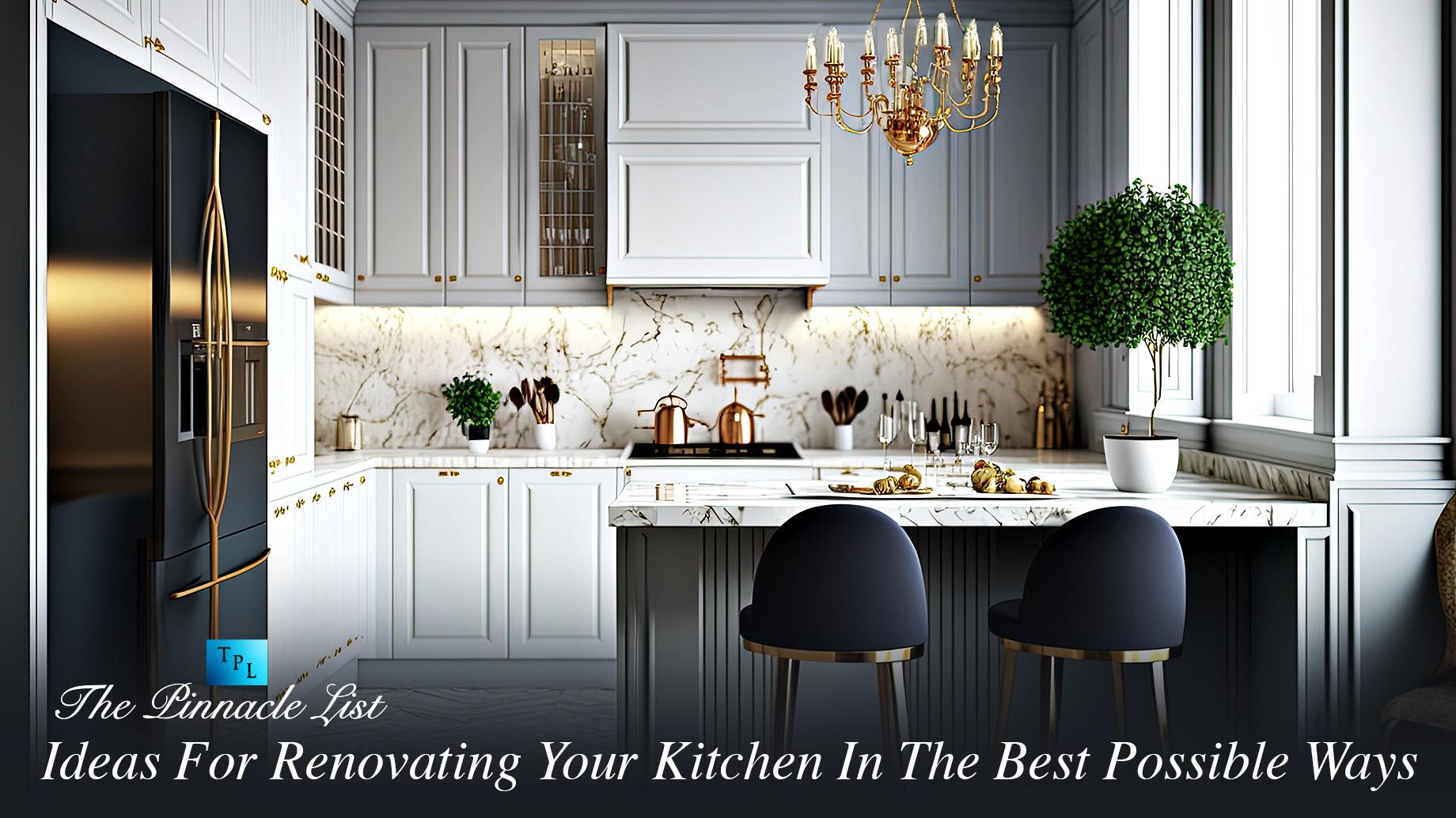 Ideas For Renovating Your Kitchen In The Best Possible Ways