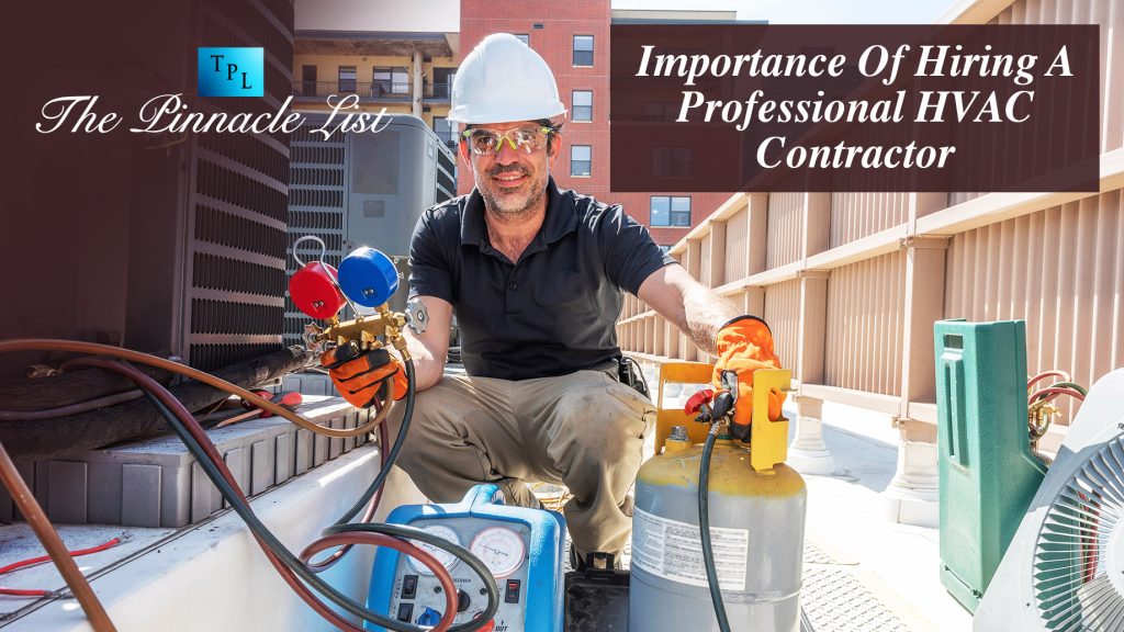Importance Of Hiring A Professional HVAC Contractor The Pinnacle List