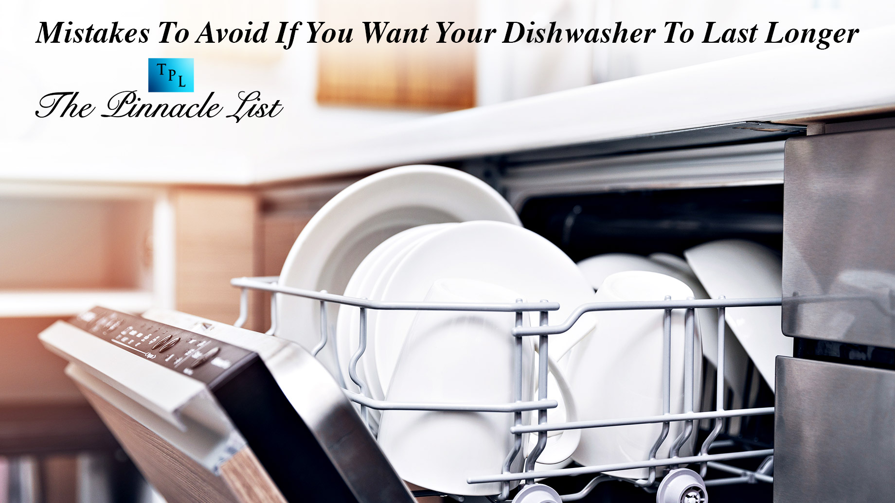 Mistakes To Avoid If You Want Your Dishwasher To Last Longer