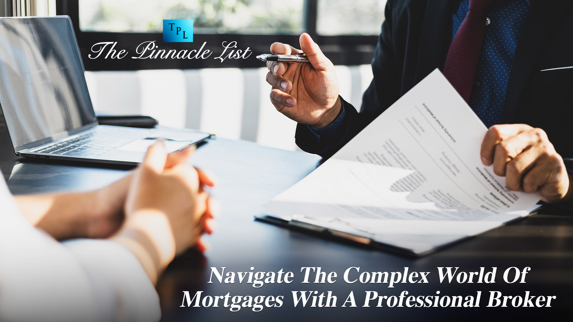 Navigate The Complex World Of Mortgages With A Professional Broker