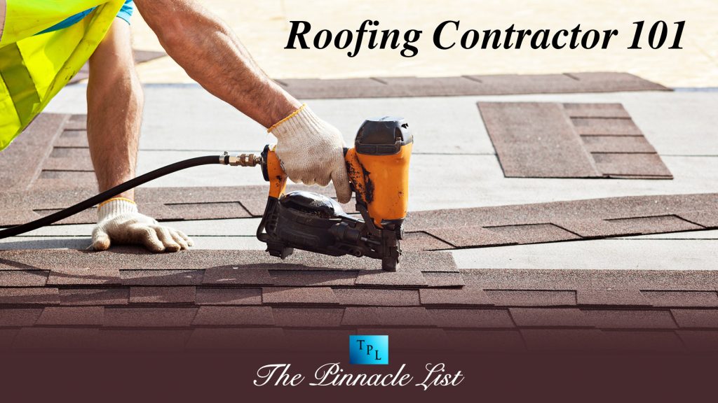 Roofing Contractor 101 What You Need To Know Before Starting Your
