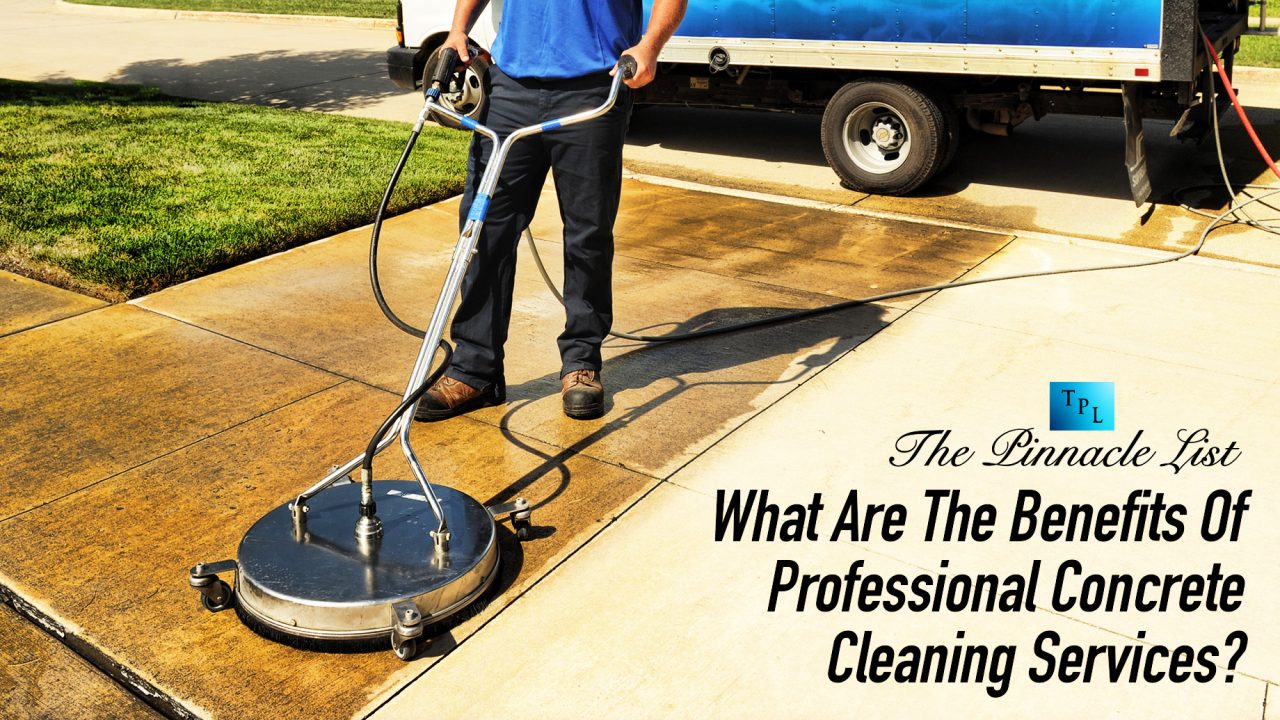 What Are The Benefits Of Professional Concrete Cleaning Services?