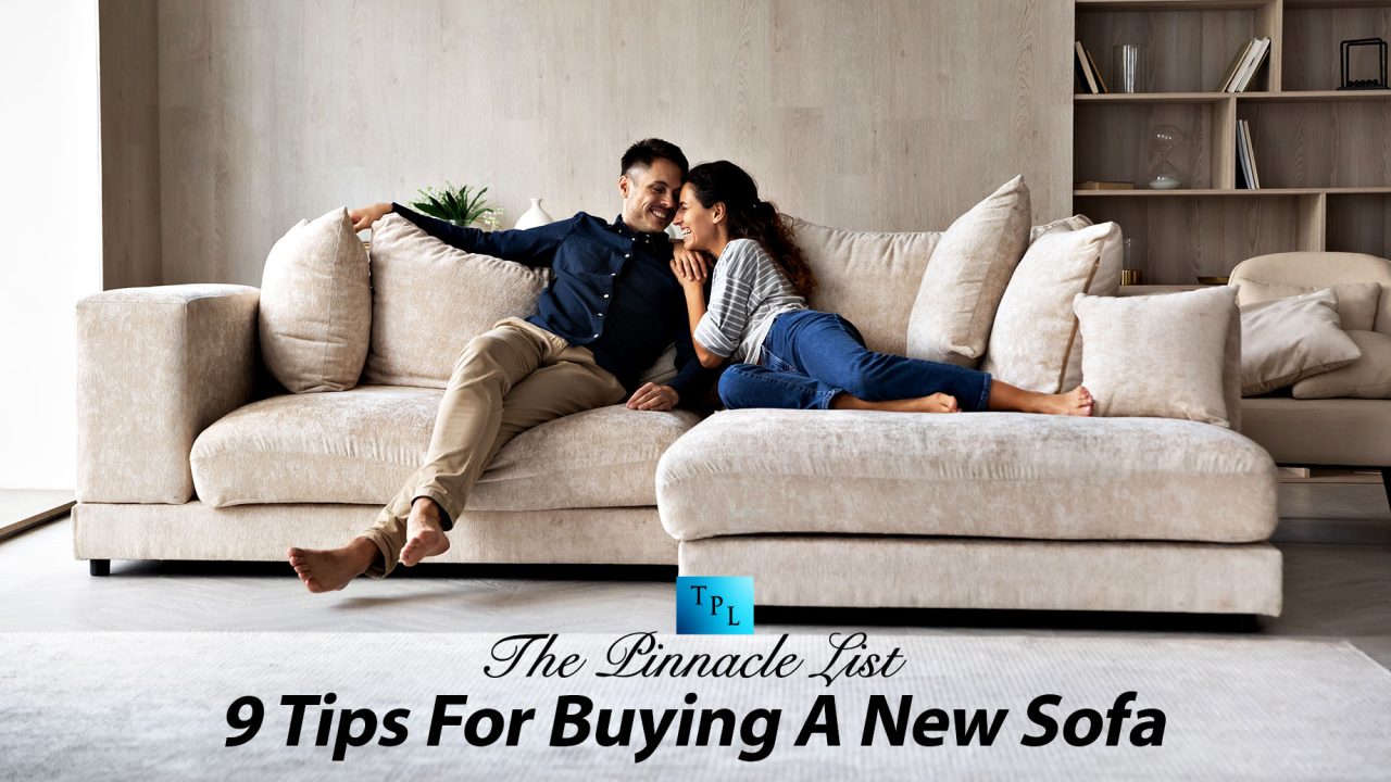9 Tips For Buying A New Sofa The Pinnacle List