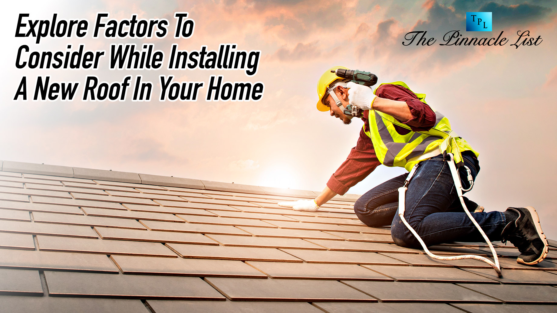 Explore Factors To Consider While Installing A New Roof In Your Home