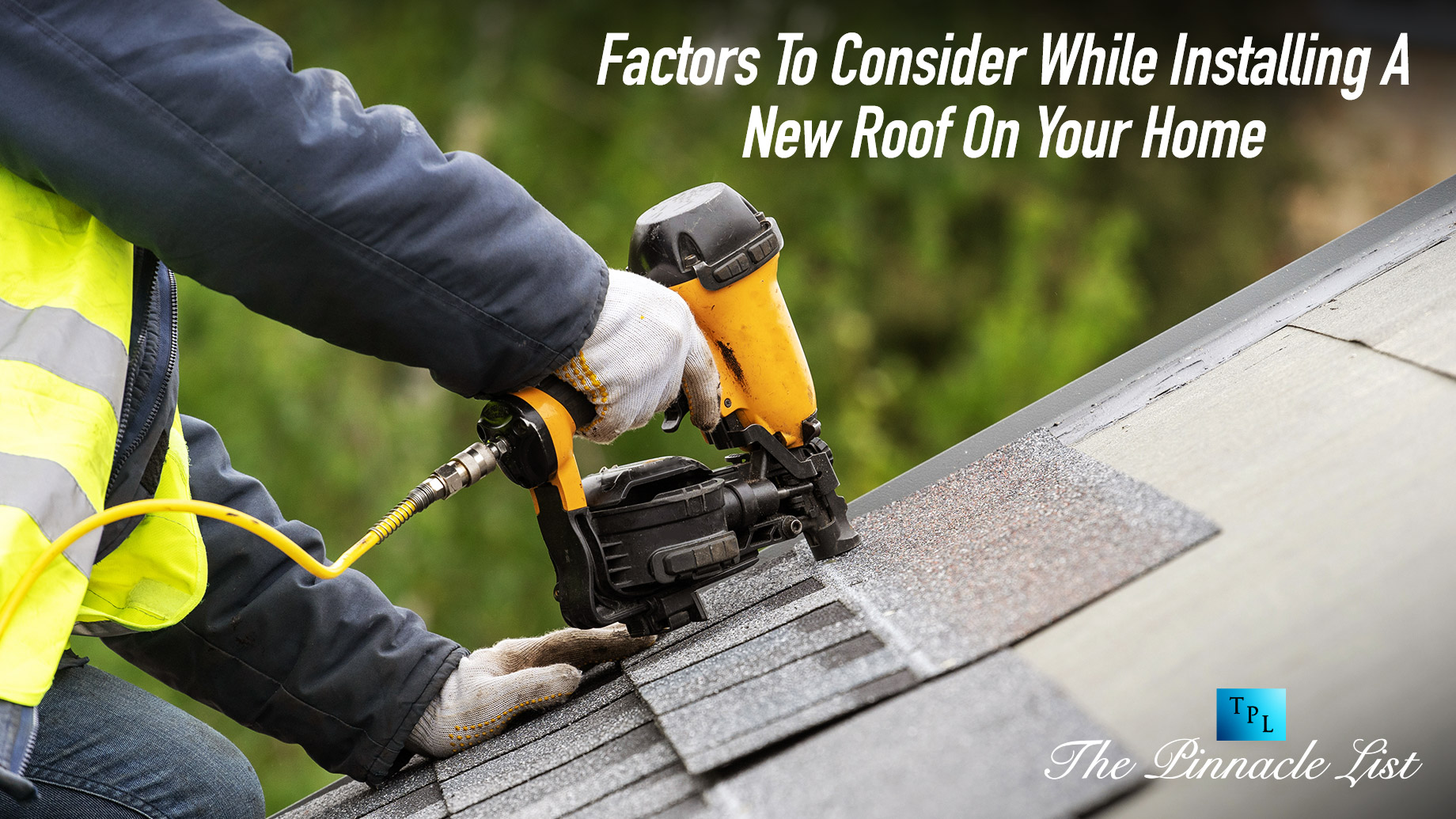 Factors To Consider While Installing A New Roof On Your Home
