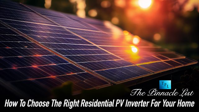 How To Choose The Right Residential PV Inverter For Your Home