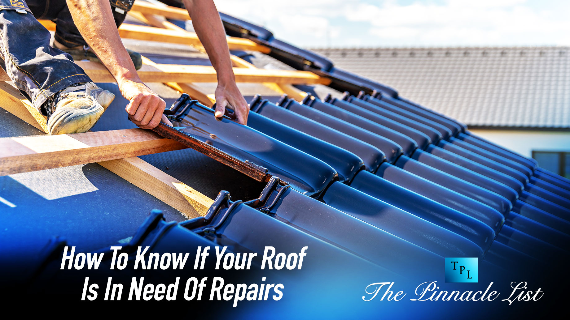 How To Know If Your Roof Is In Need Of Repairs