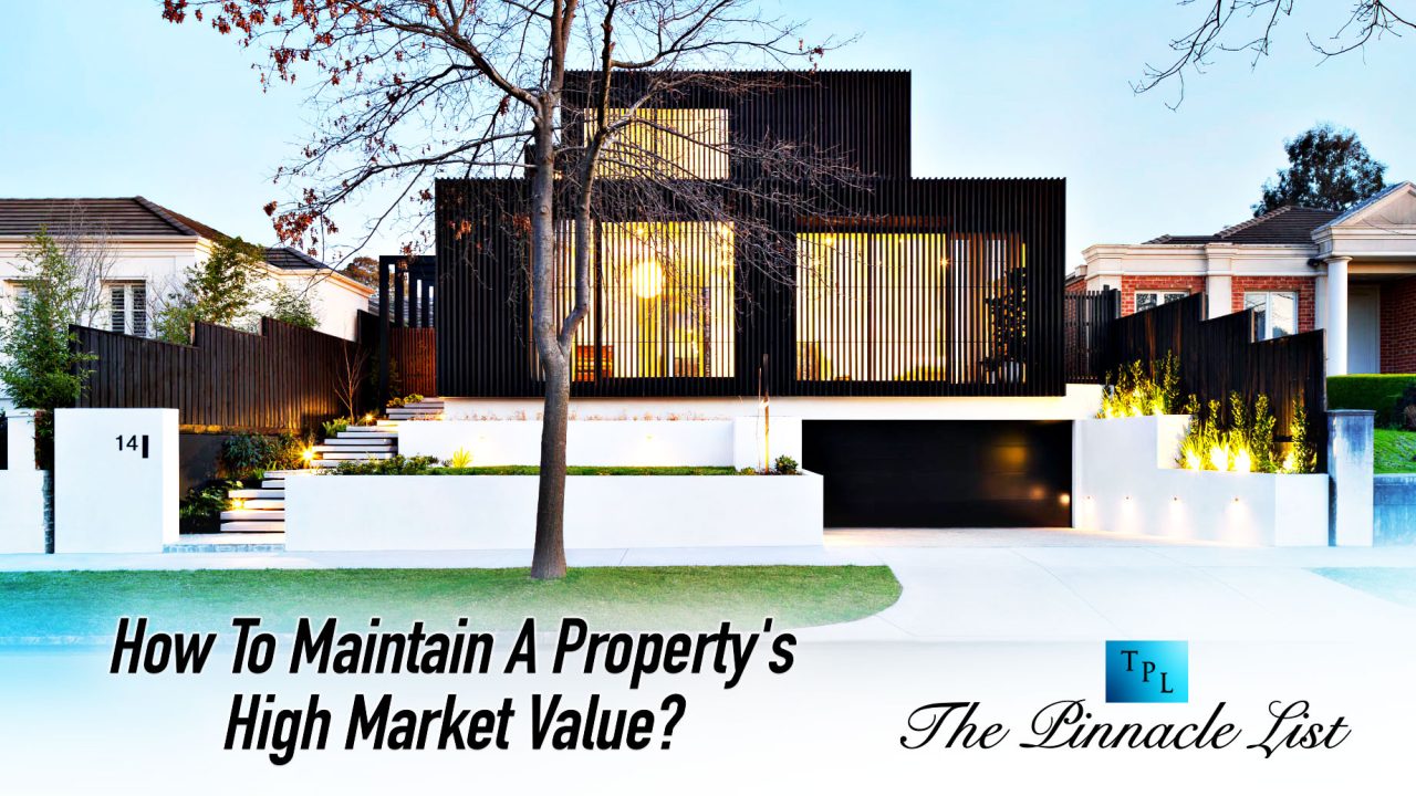 How To Maintain A Property's High Market Value?