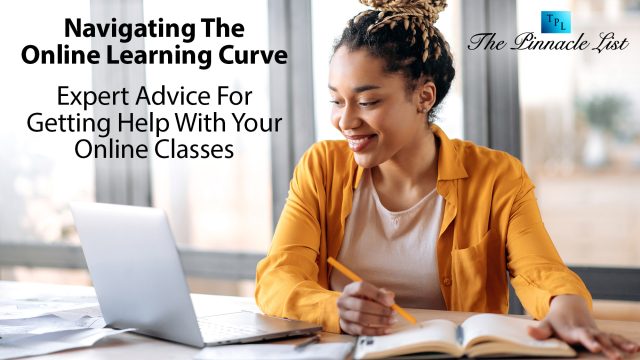 Navigating The Online Learning Curve: Expert Advice For Getting Help With Your Online Classes
