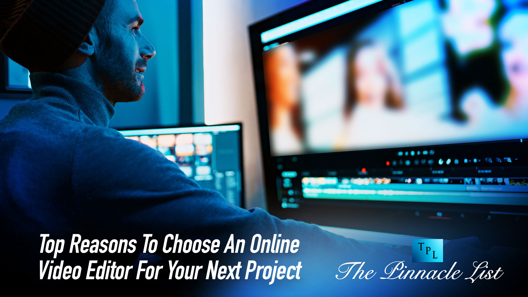 Top Reasons To Choose An Online Video Editor For Your Next Project