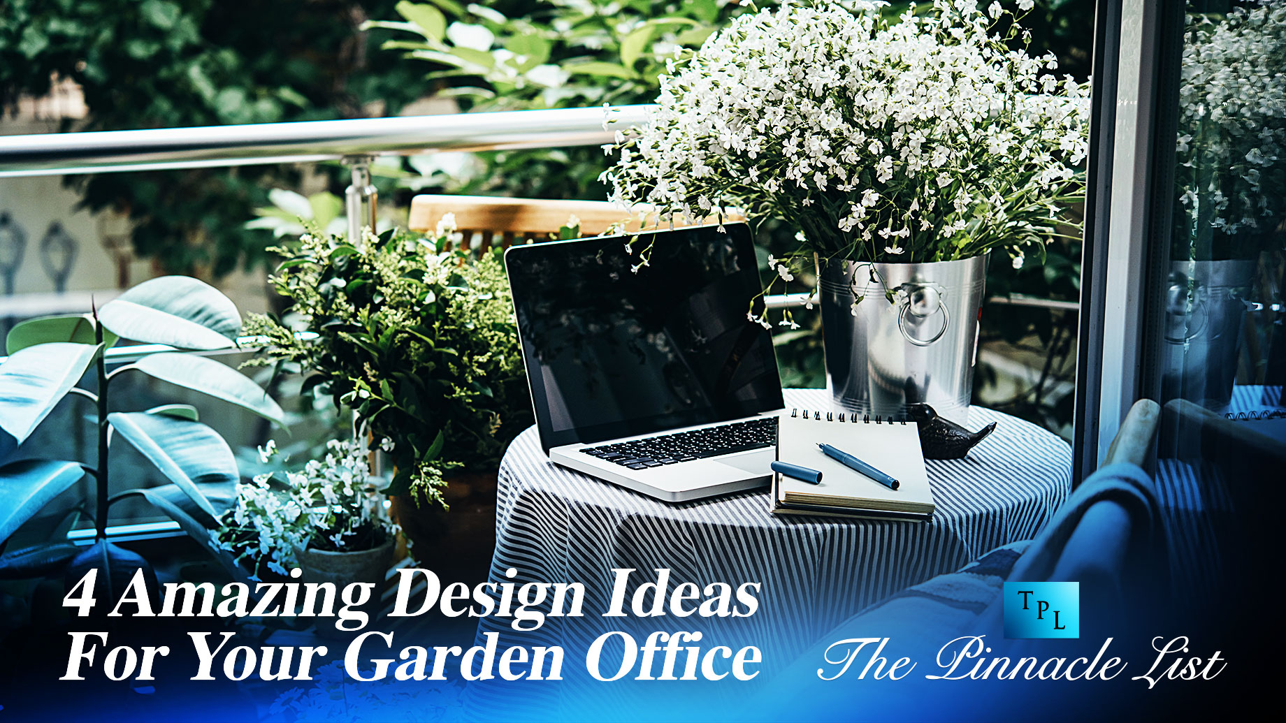 4 Amazing Design Ideas For Your Garden Office