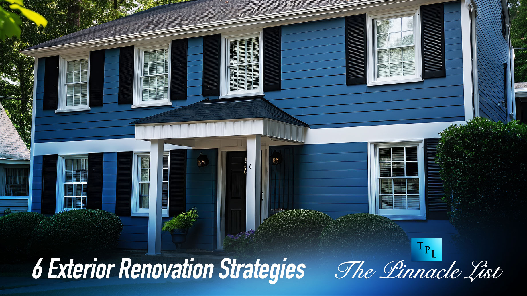 6 Exterior Renovation Strategies
