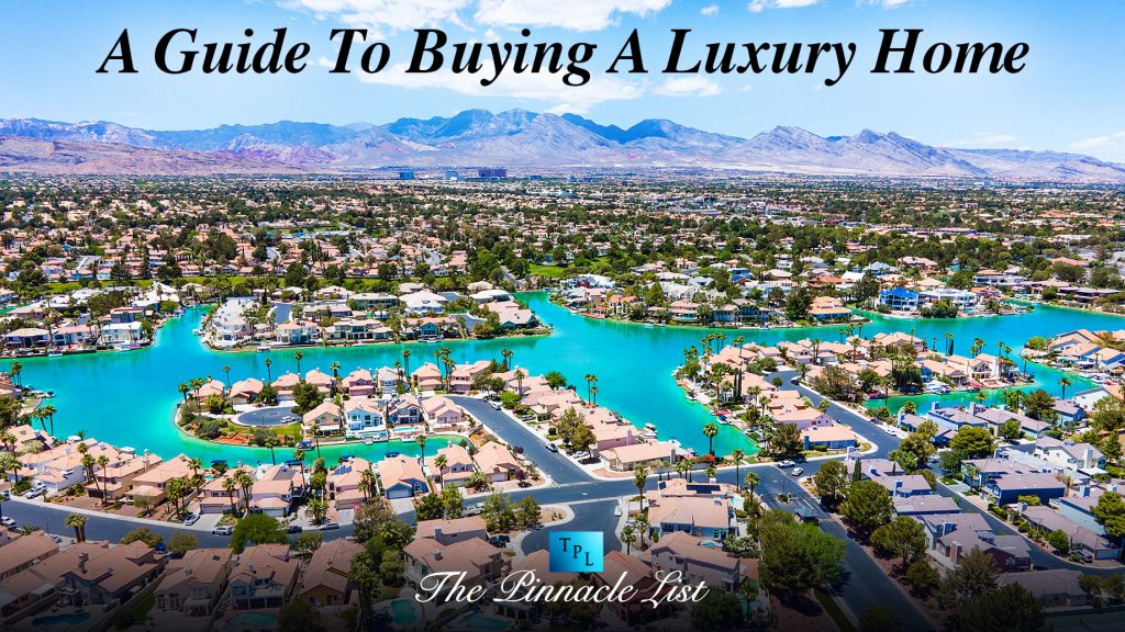 Image result for A Guide To Buying A Luxury Home - The Pinnacle List