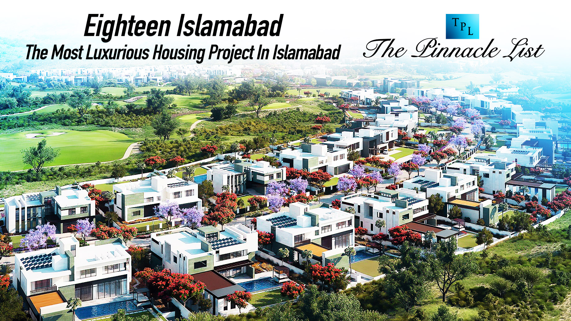 Eighteen Islamabad - Most Luxurious Housing Project In Islamabad, Pakistan