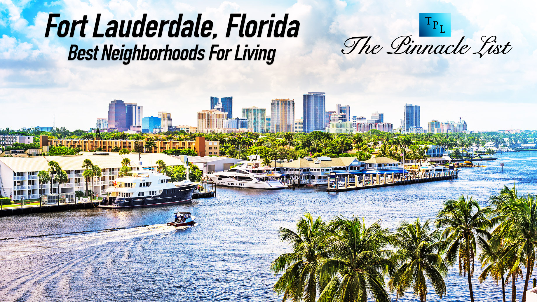 Fort Lauderdale, Florida: Best Neighborhoods For Living