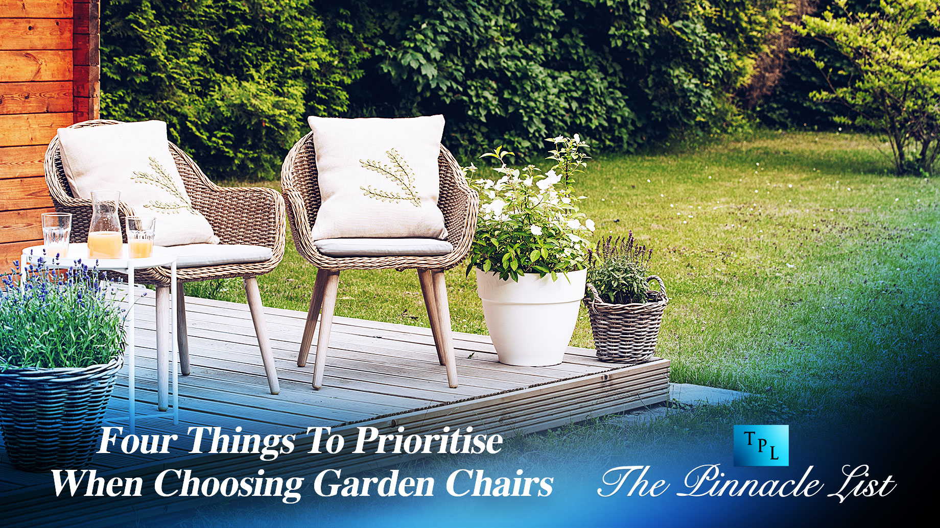 Four Things To Prioritise When Choosing Garden Chairs