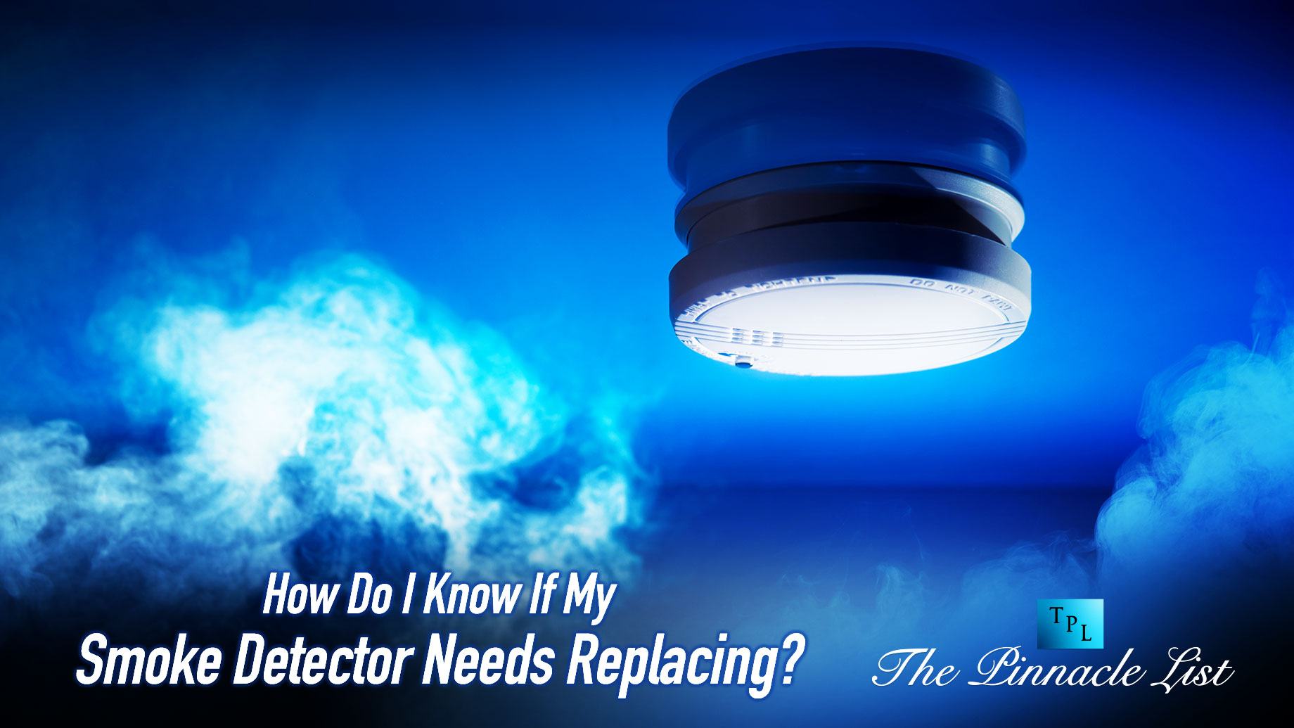 How Do I Know If My Smoke Detector Needs Replacing?