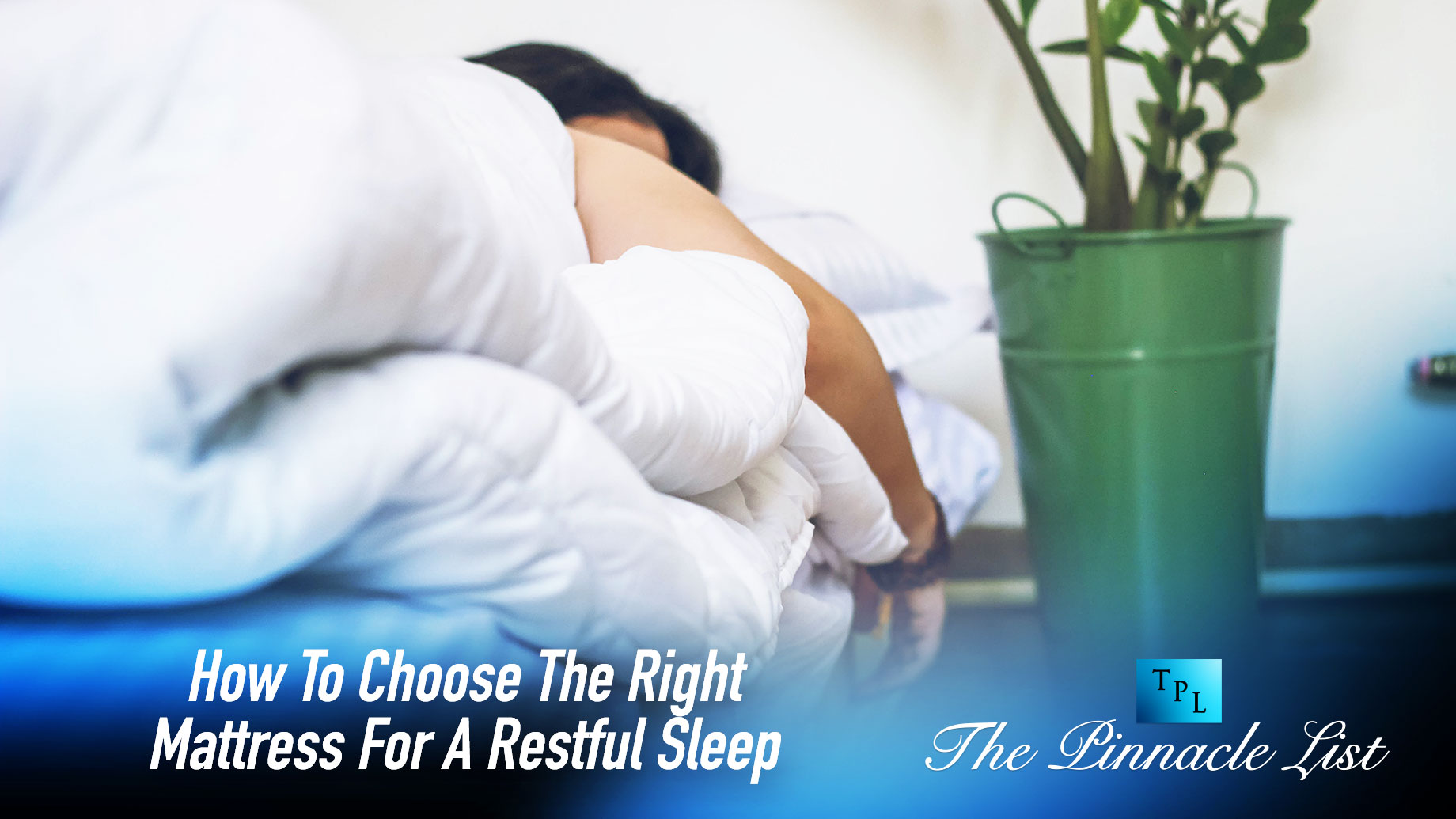 How To Choose The Right Mattress For A Restful Sleep