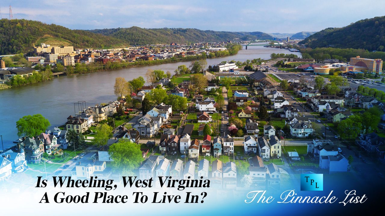 Is Wheeling, WV A Good Place To Live In? The Pinnacle List
