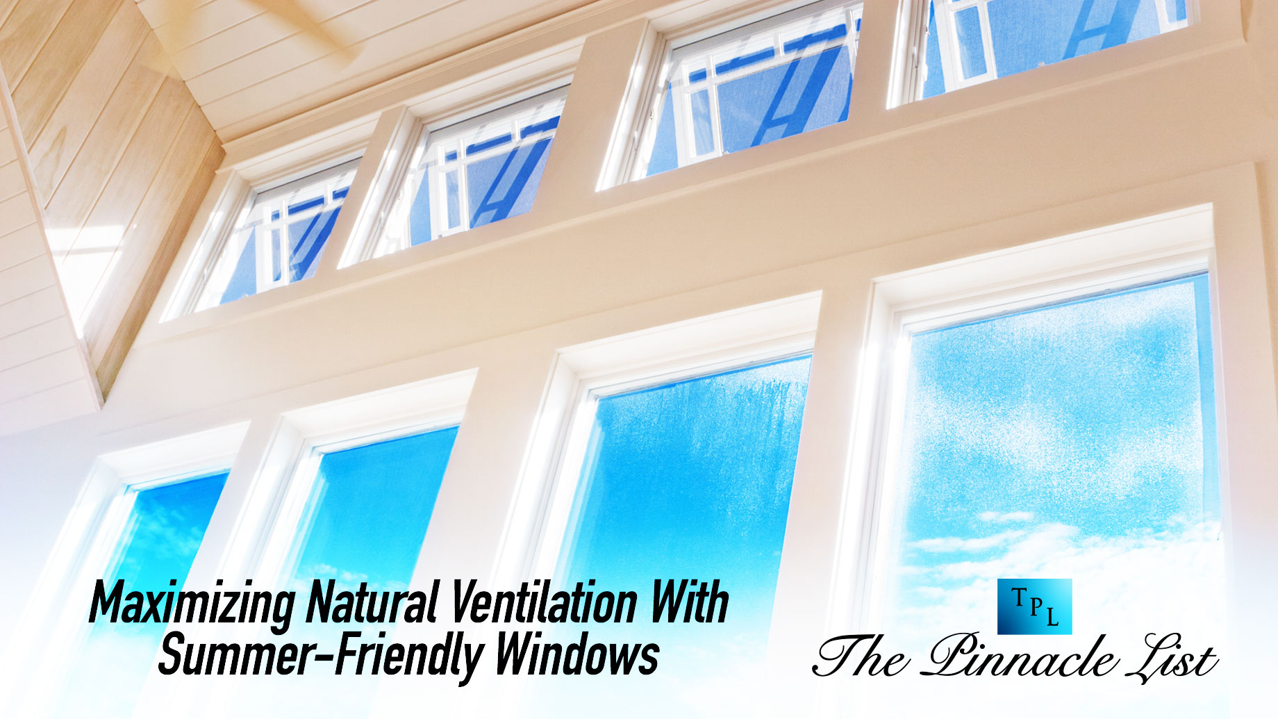 Maximizing Natural Ventilation With Summer-Friendly Windows