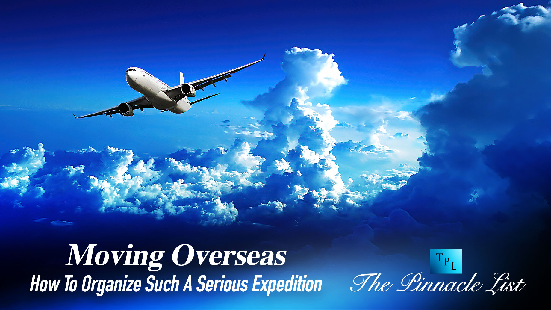 Moving Overseas: How To Organize Such A Serious Expedition