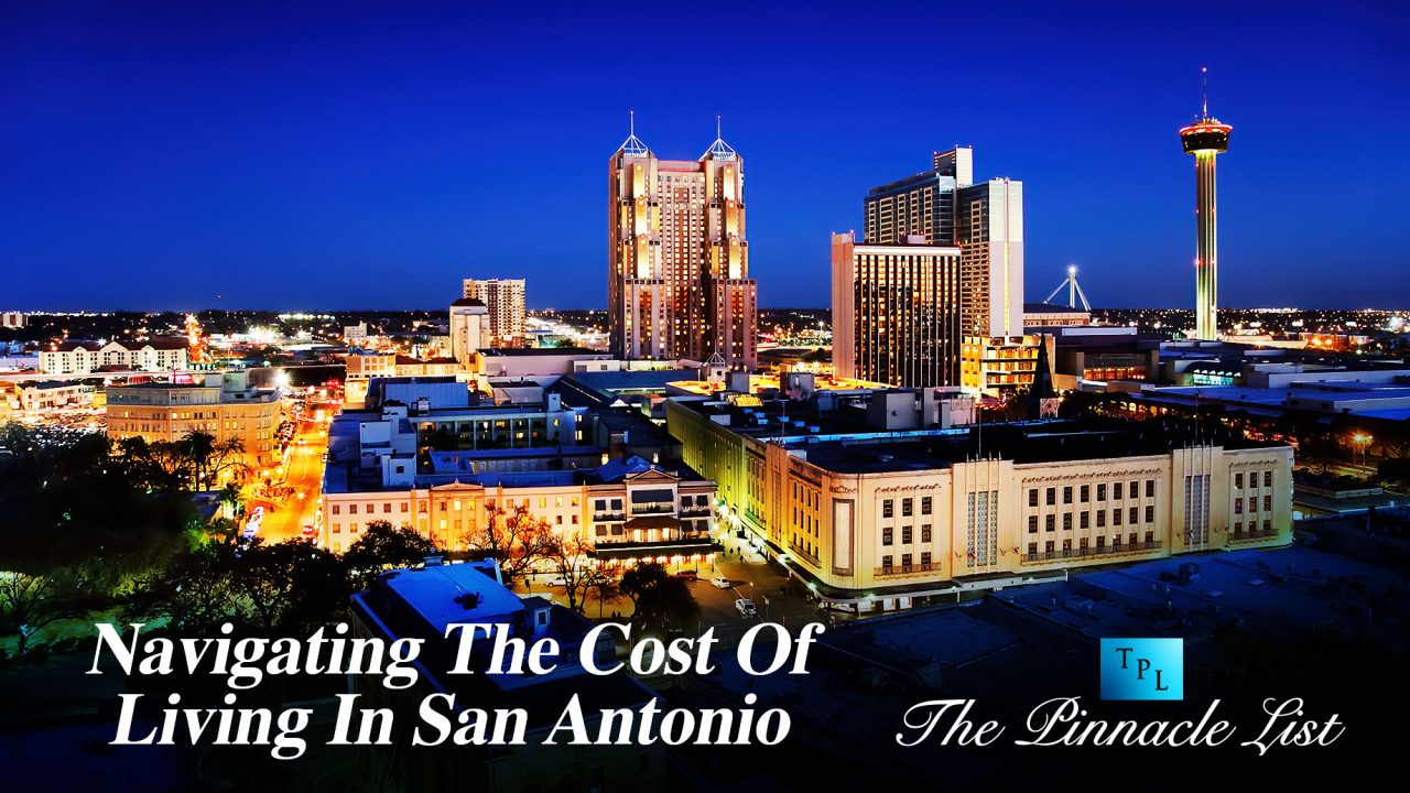 Navigating The Cost Of Living In San Antonio