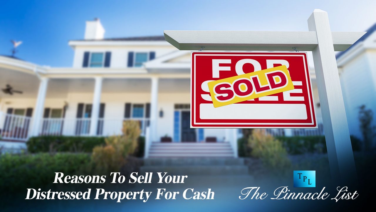 Finding Relief Reasons To Sell Your Distressed Property For Cash The