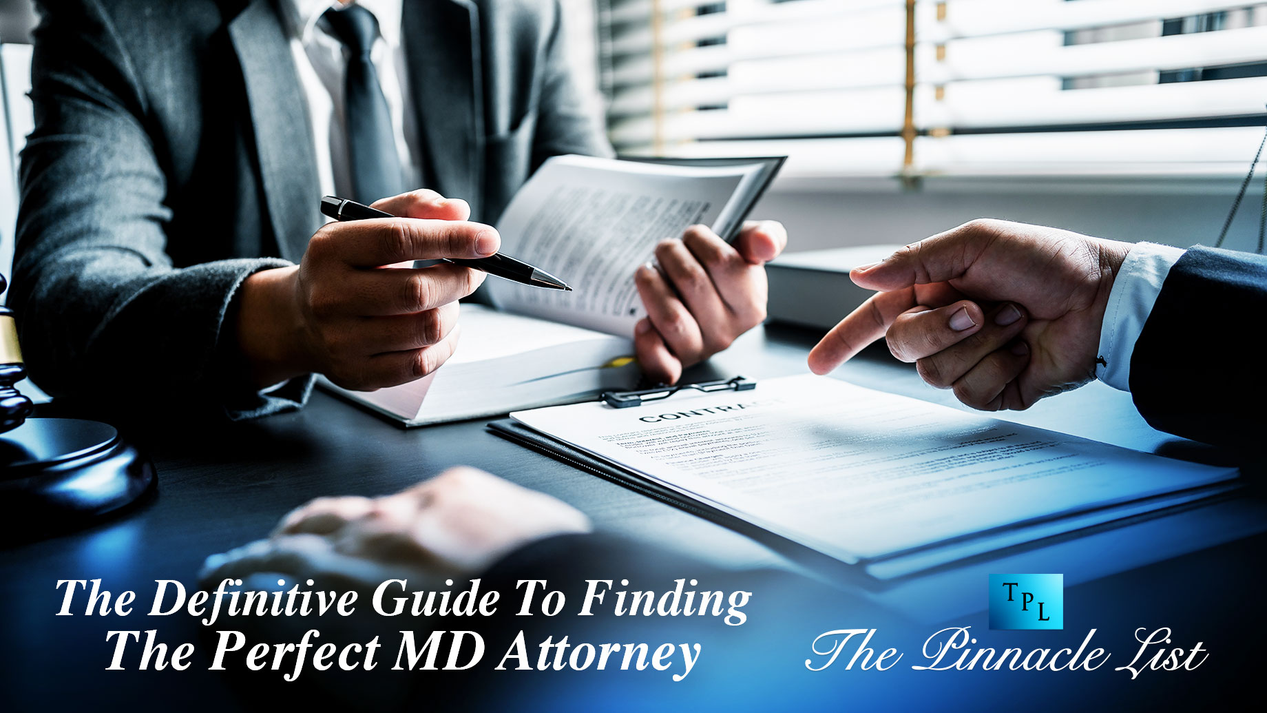 The Definitive Guide To Finding The Perfect MD Attorney: Exploring The Role Of An MD Attorney