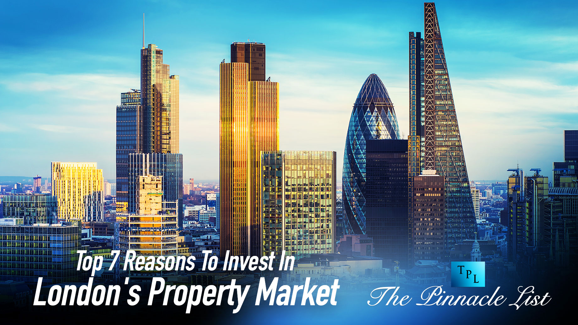 Top 7 Reasons To Invest In London's Property Market