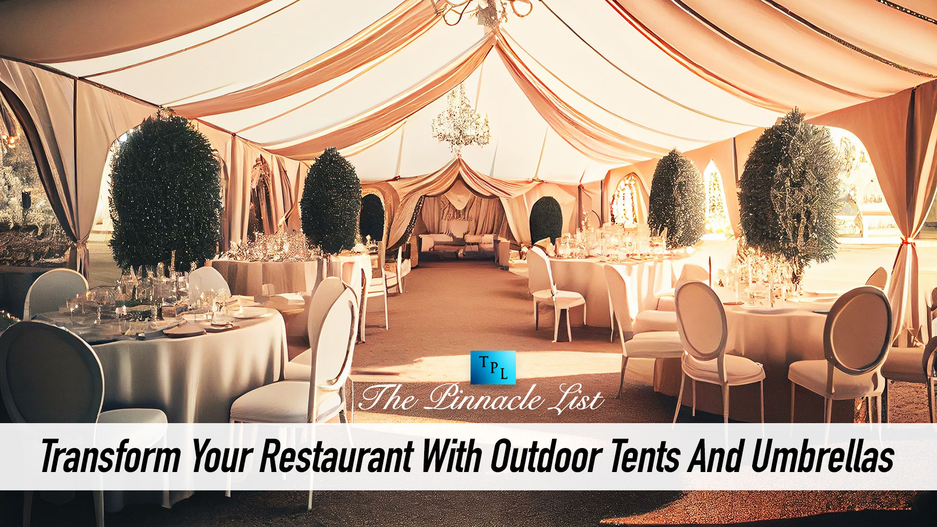 Transform Your Restaurant With Outdoor Tents And Umbrellas