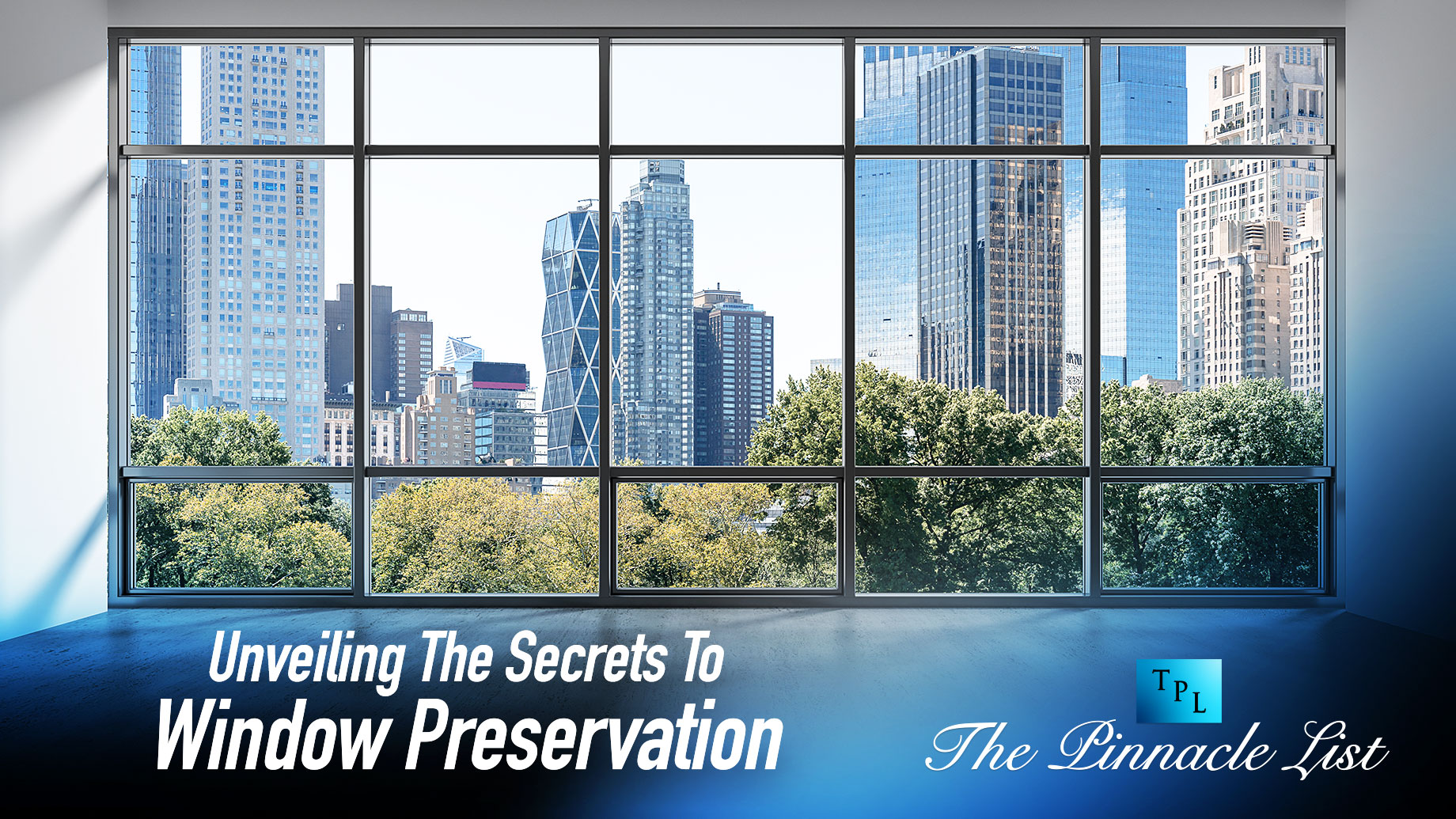 Unveiling The Secrets To Window Preservation