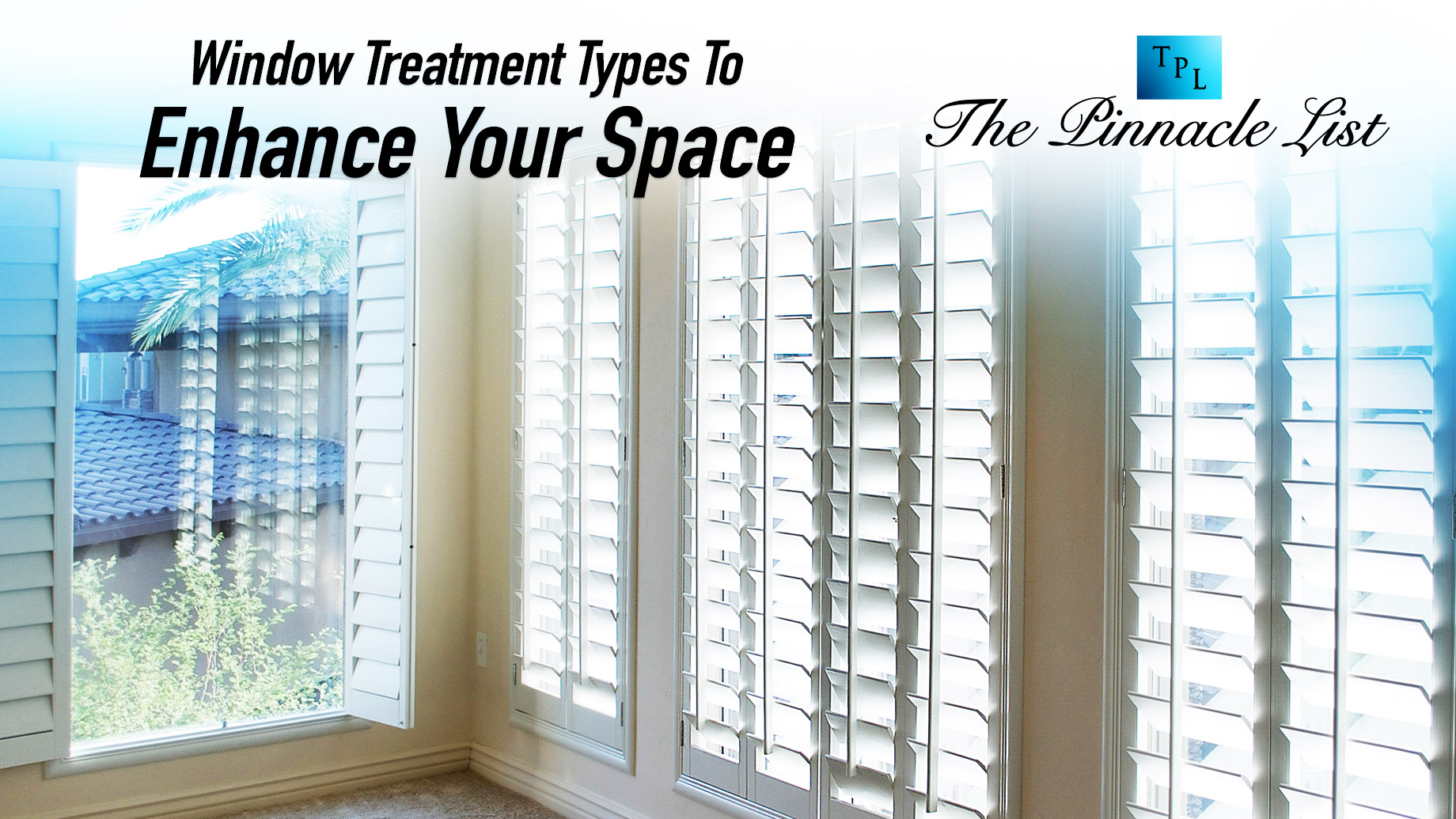 Window Treatment Types To Enhance Your Space