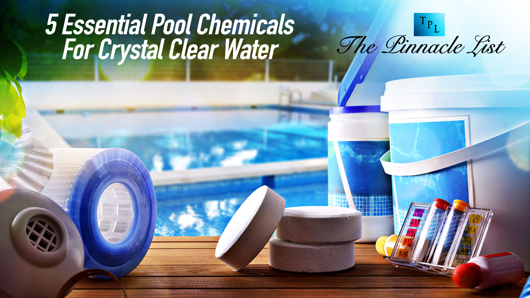 5 Essential Pool Chemicals For Crystal Clear Water