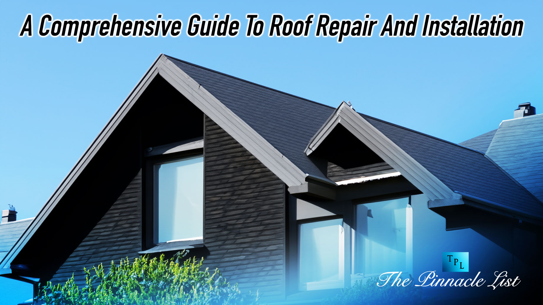 A Comprehensive Guide To Roof Repair And Installation