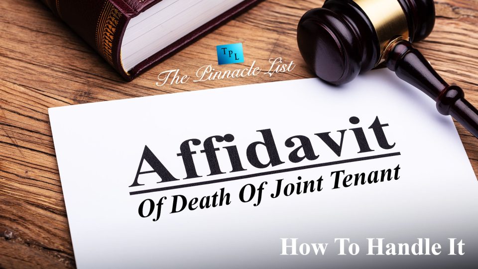 Affidavit Of Death Of Joint Tenant How To Handle It The Pinnacle List