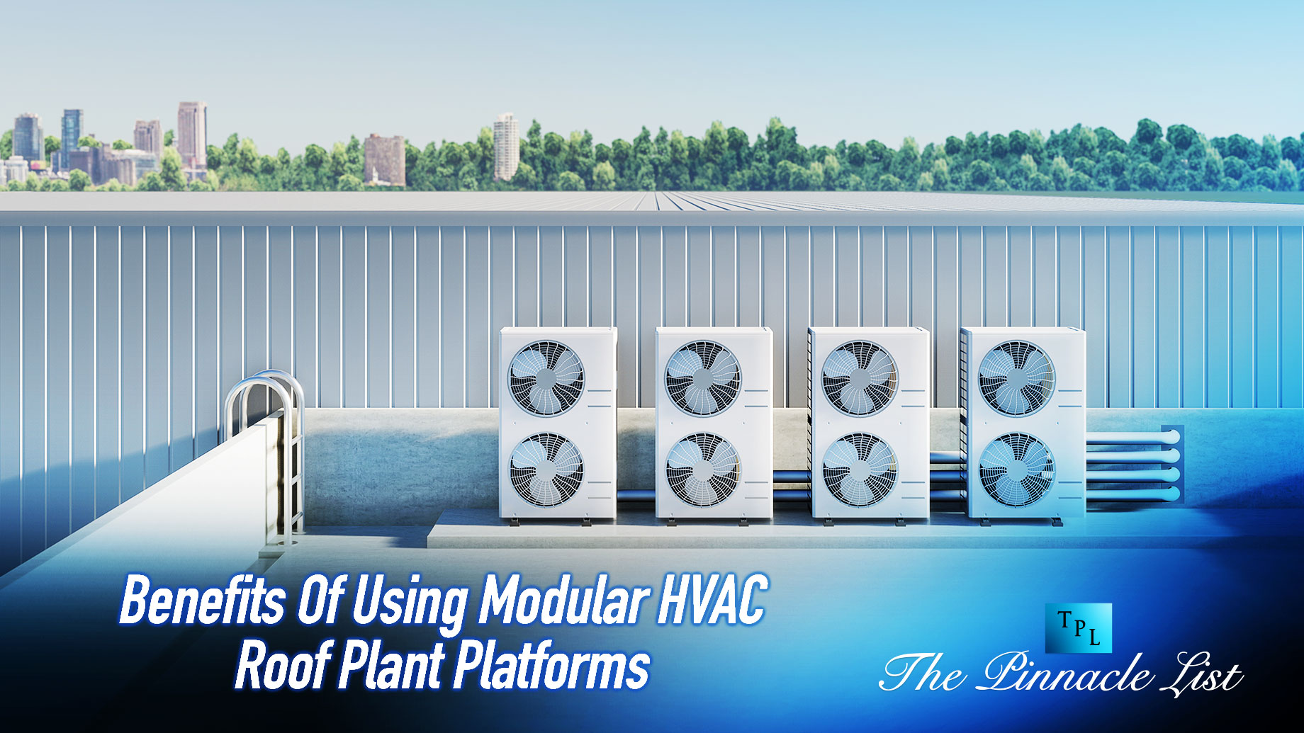 Benefits Of Using Modular HVAC Roof Plant Platforms