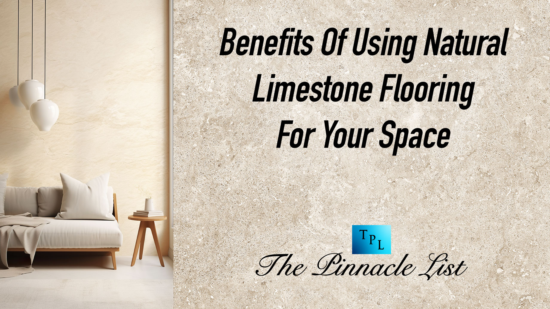 Benefits Of Using Natural Limestone Flooring For Your Space