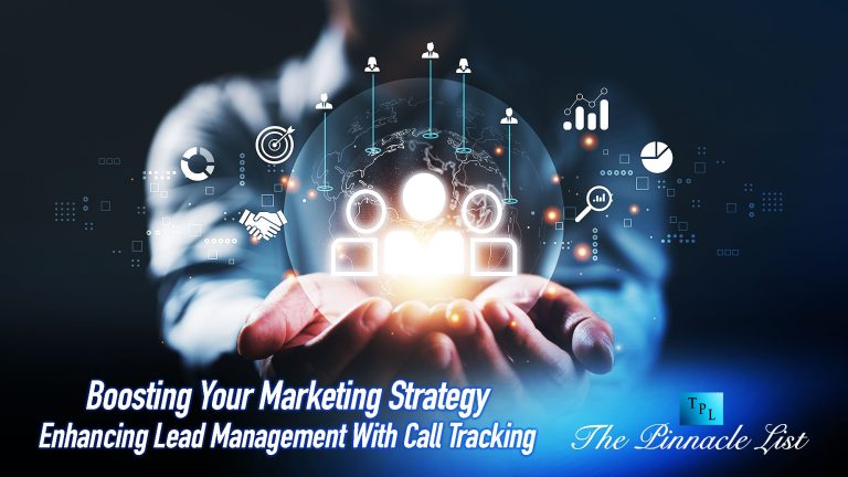 Boosting Your Marketing Strategy: Enhancing Lead Management With Call ...