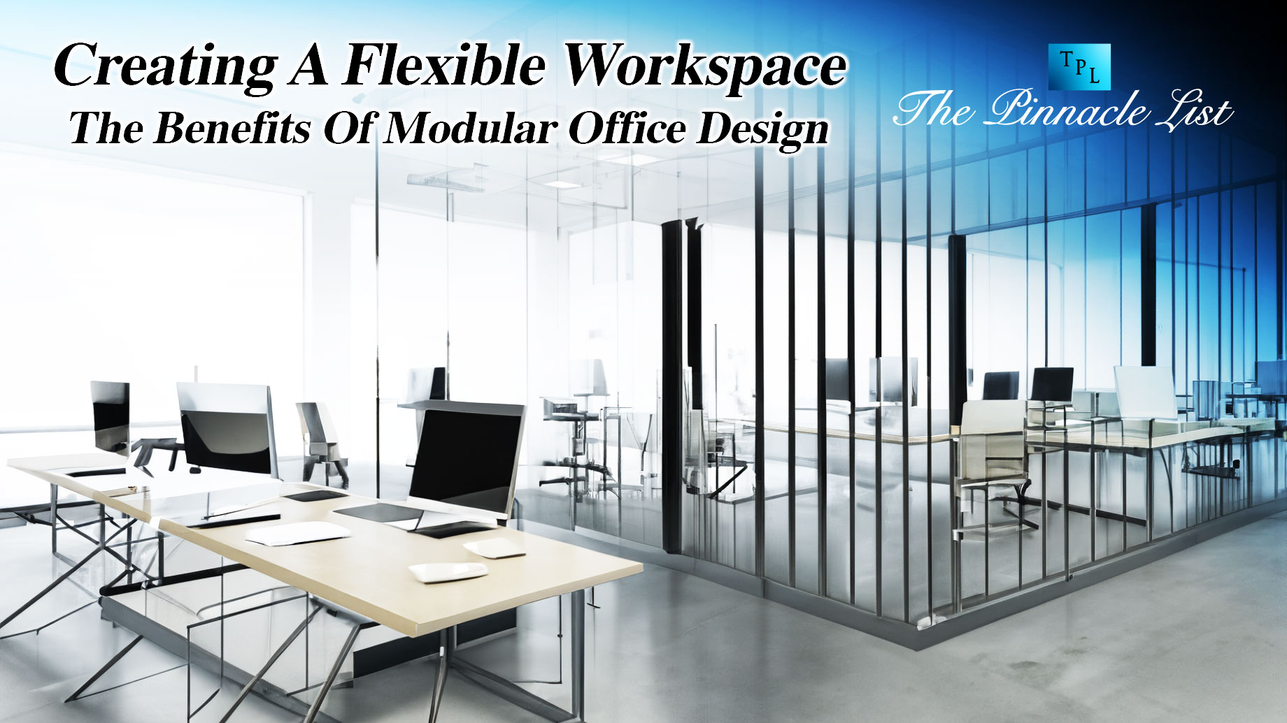 Creating A Flexible Workspace: The Benefits Of Modular Office Design