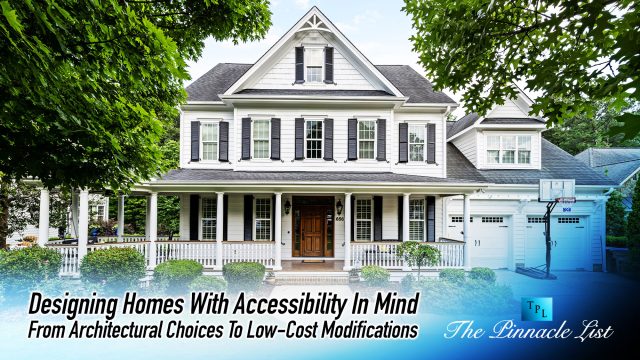 Designing Homes With Accessibility In Mind - From Architectural Choices To Low-Cost Modifications