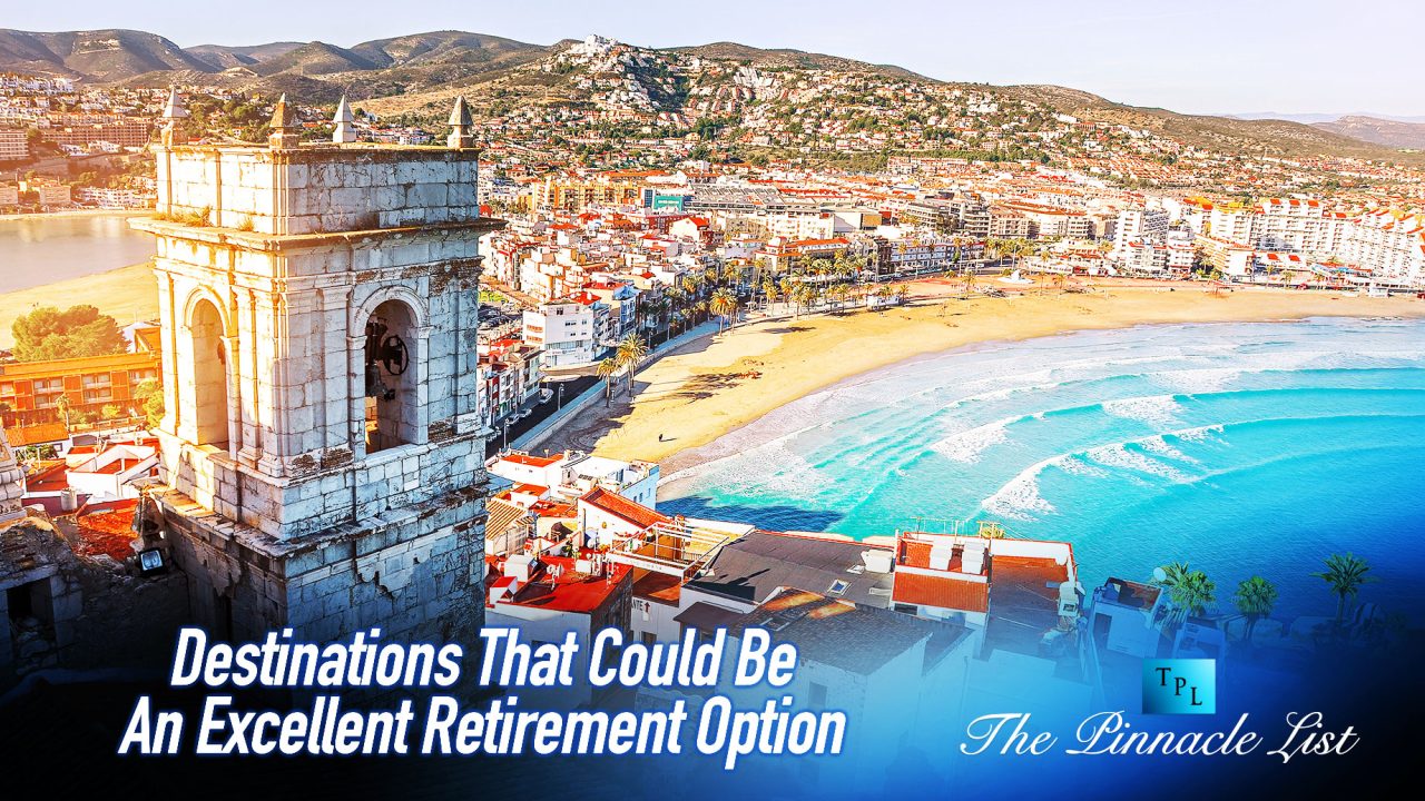 Destinations That Could Be An Excellent Retirement Option