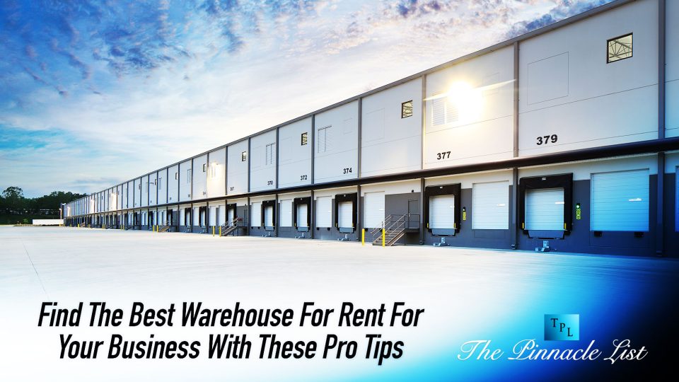 Find The Best Warehouse For Rent For Your Business With These Pro Tips ...