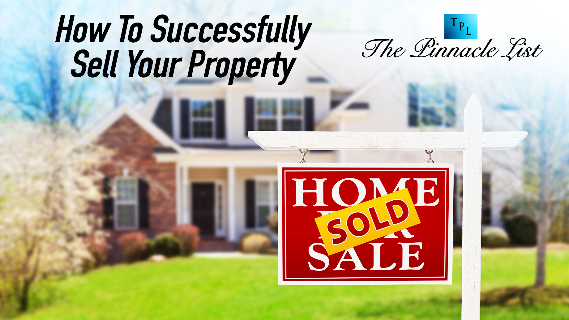 How To Successfully Sell Your Property