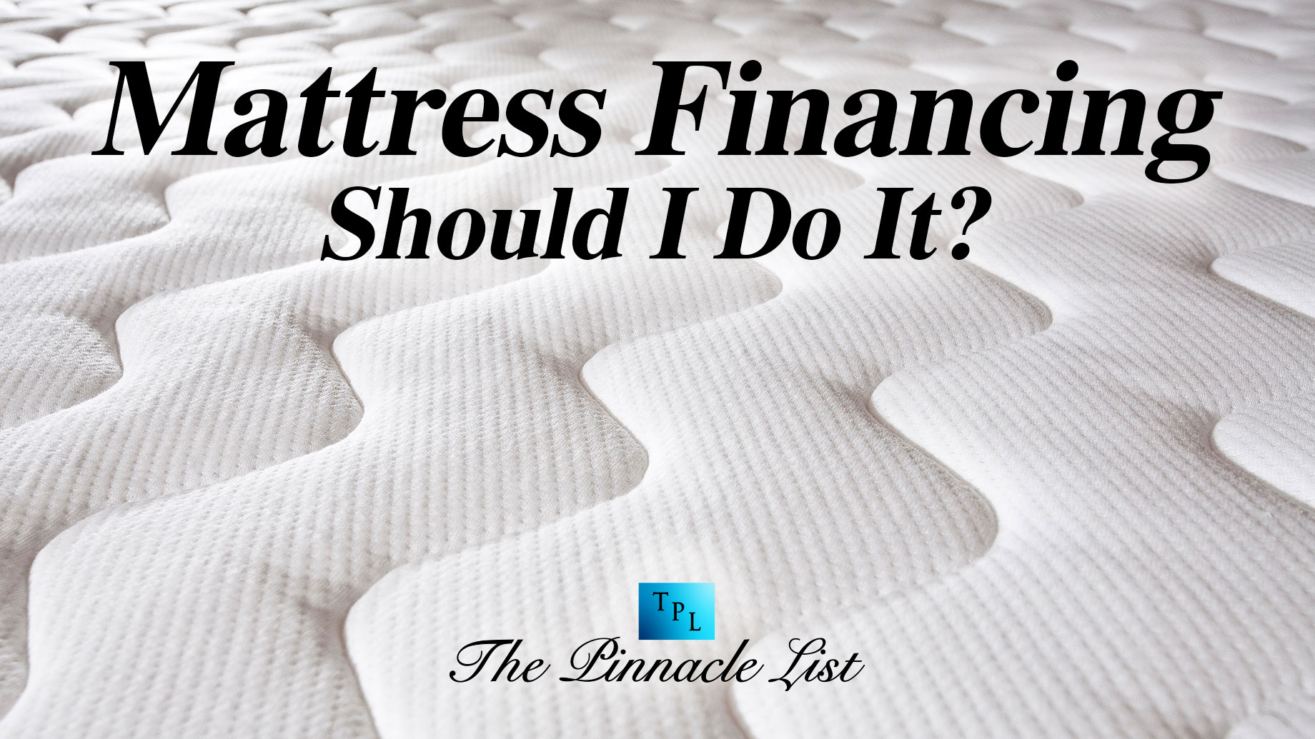 Mattress Financing: Should I Do It?